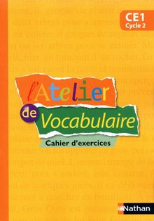 L&#039;Atelier de vocabulaire CE1 cycle 2 : Cahier d&#039;exercices