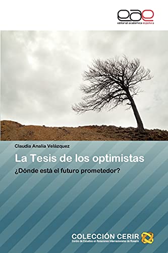 La Tesis de los optimistas: ¿Dónde está el futuro prometedor?