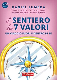 Il sentiero dei 7 valori. Un viaggio fuori e dentro di te. Con File audio online