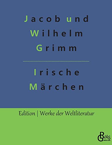 Irische Elfenmärchen (Edition Werke der Weltliteratur)