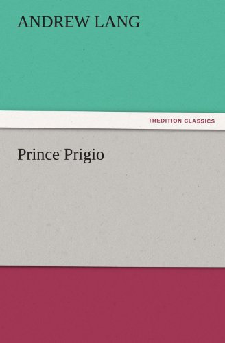 Prince Prigio (TREDITION CLASSICS)