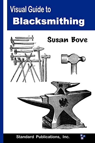 Susan Bove Visual Guide To Blacksmithing