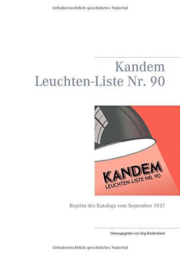 Kandem Leuchten-Liste Nr. 90: Reprint des Katalogs vom September 1937