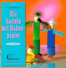 Wir basteln mit Wabenpapier. Mit Vorlagenbogen.