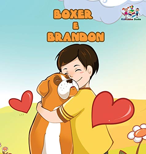 Boxer and Brandon (Portuguese children's book): Children's Book in Brazilian Portuguese (Portuguese Bedtime Collection)
