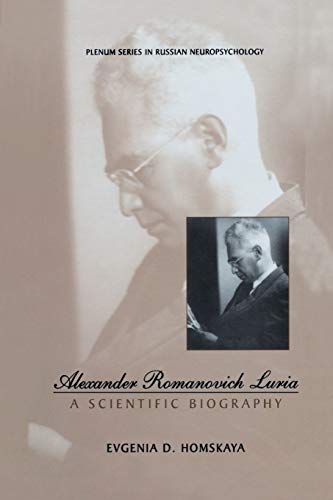 Alexander Romanovich Luria: A Scientific Biography (Plenum Series In Russian Neuropsychology)