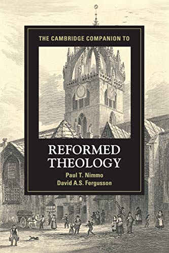 The Cambridge Companion to Reformed Theology (Cambridge Companions to Religion)
