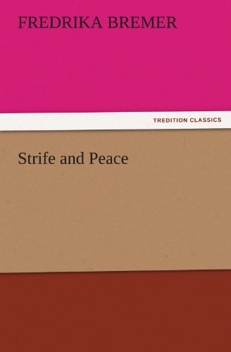 Strife and Peace (TREDITION CLASSICS)