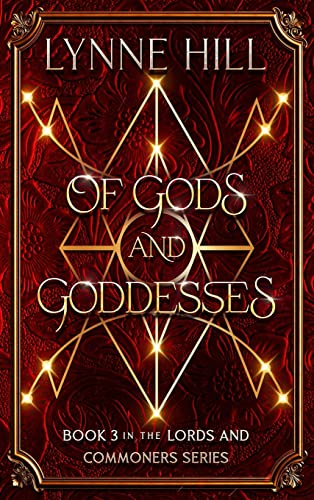 Of Gods and Goddesses: Lords and Commoners Series: Book 3