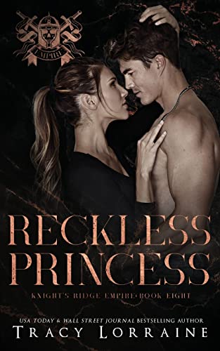 Reckless Princess: A Dark Mafia Romance (Knight's Ridge Empire, Band 8)