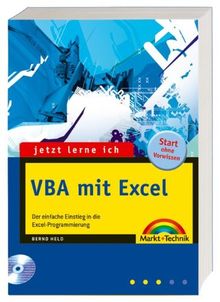 Jetzt lerne ich VBA mit Excel: Der einfache Einstieg in das Programmieren von Tabellen und Diagrammen