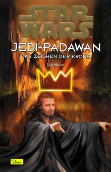 Star Wars, Jedi-Padawan, Bd.4, Das Zeichen der Krone