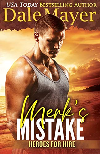 Merk's Mistake: A SEALs of Honor World Novel (Heroes for Hire, Band 3)