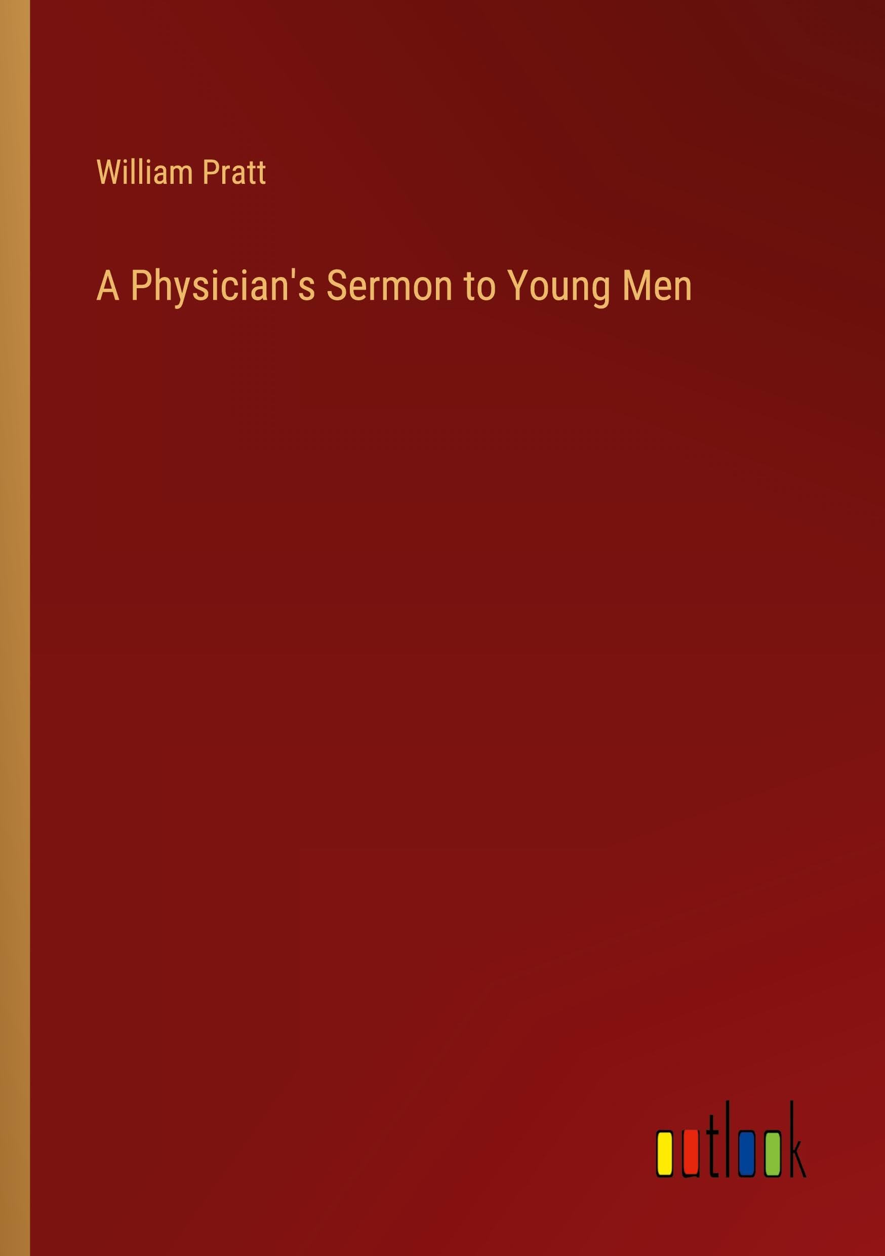 A Physician's Sermon to Young Men