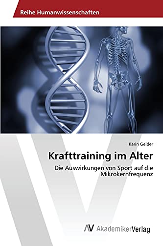 Krafttraining im Alter: Die Auswirkungen von Sport auf die Mikrokernfrequenz