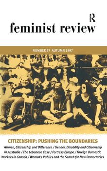Citizenship: Pushing the Boundaries: Feminist Review, Issue 57 (Feminist Review, 57, Band 57)