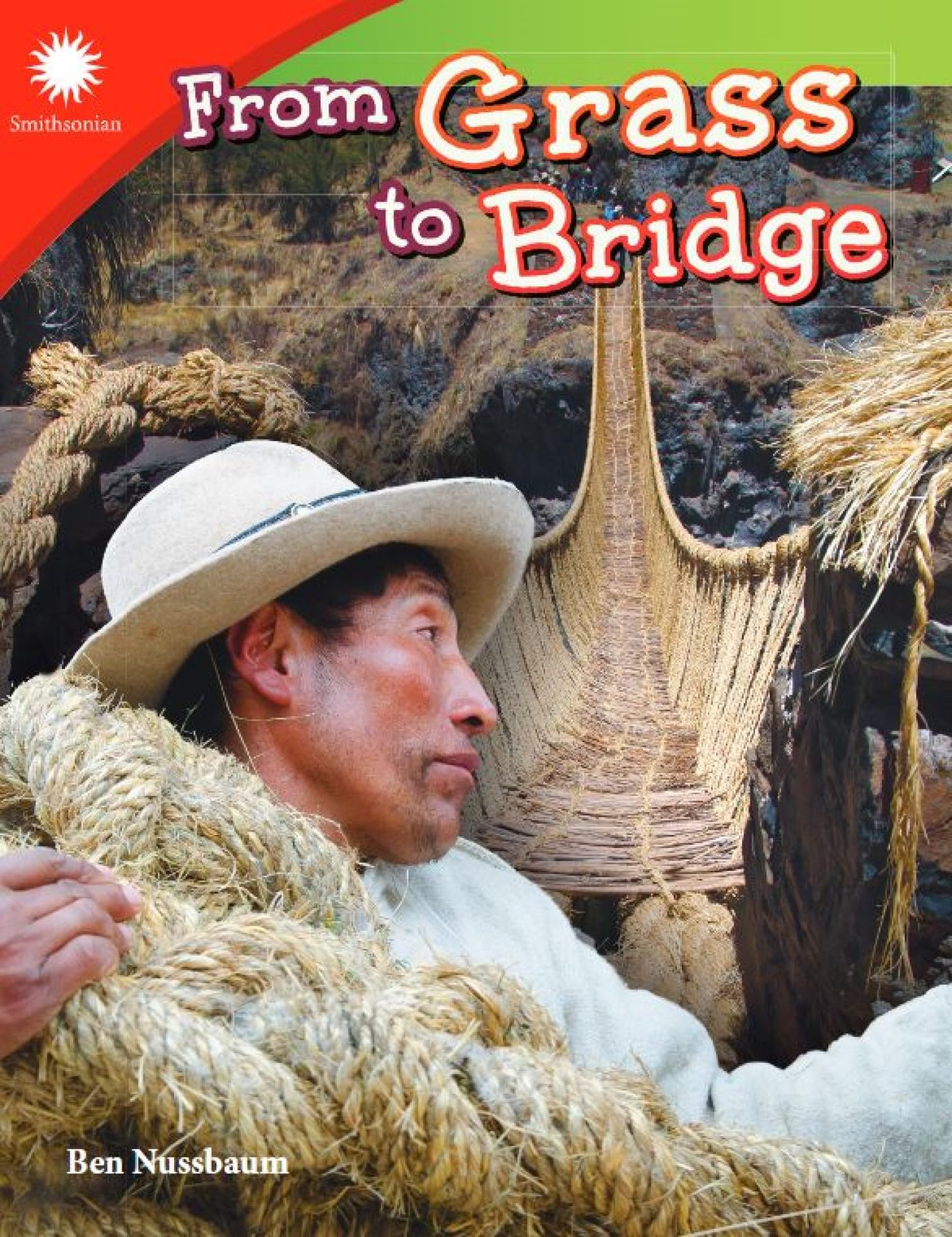 From Grass to Bridge (Smithsonian Steam Readers)