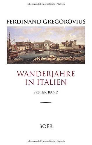 Wanderjahre in Italien, Band 1