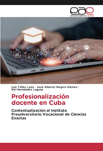 Profesionalización docente en Cuba: Contextualización al Instituto Preuniversitario Vocacional de Ciencias Exactas