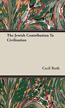 The Jewish Contribution To Civilisation