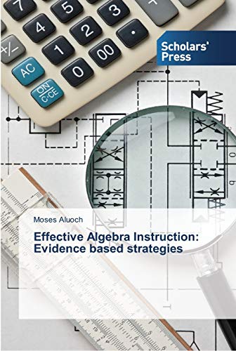 Effective Algebra Instruction: Evidence based strategies