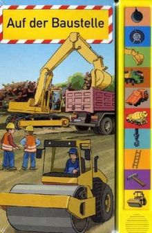 Auf der Baustelle, Pappbilderbuch mit Geräusche-Klangleiste