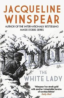 The White Lady: A captivating stand-alone mystery from the author of the bestselling Maisie Dobbs series