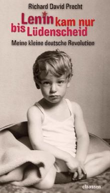 Lenin kam nur bis Lüdenscheid: Meine kleine deutsche Revolution