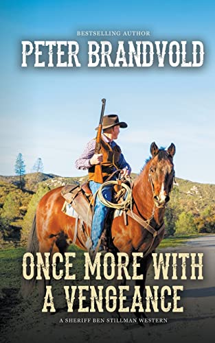 Once More With a Vengeance (A Sheriff Ben Stillman Western)