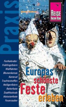 Europas schönste Feste erleben. Praxis-Ratgeber