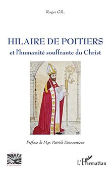 Hilaire de Poitiers: Et l'humanité souffrante du Christ