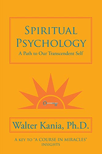 Spiritual Psychology: A Path to Our Transcendent Self