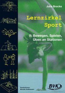 Lernzirkel Sport, Bd.2, Bewegen, Spielen, Üben an Stationen: II