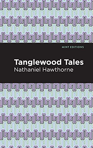 Tanglewood Tales (Mint Editions (The Children's Library))