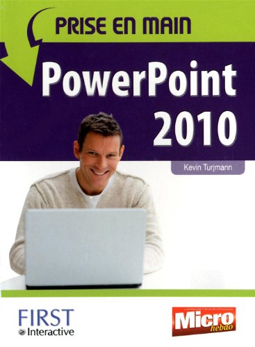 Prise En Main Powerpoint 2010 (micro Hebdo)