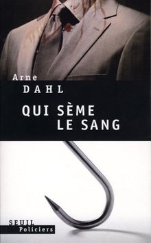 Qui sème le sang