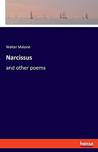 Narcissus: and other poems