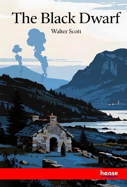 The Black Dwarf and A Legend of Montrose: The Waverley Novels - Vol. V
