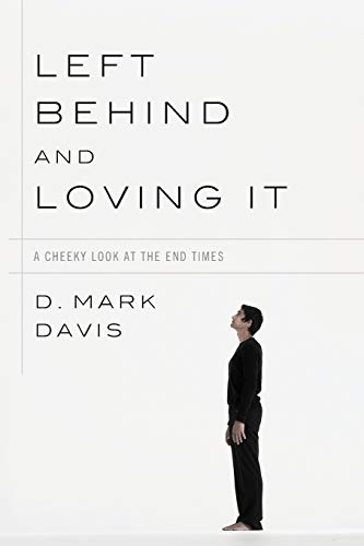 Left Behind and Loving It: A Cheeky Look at the End Times