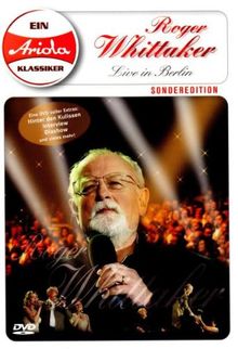 Roger Whittaker - Live in Berlin [Special Edition]