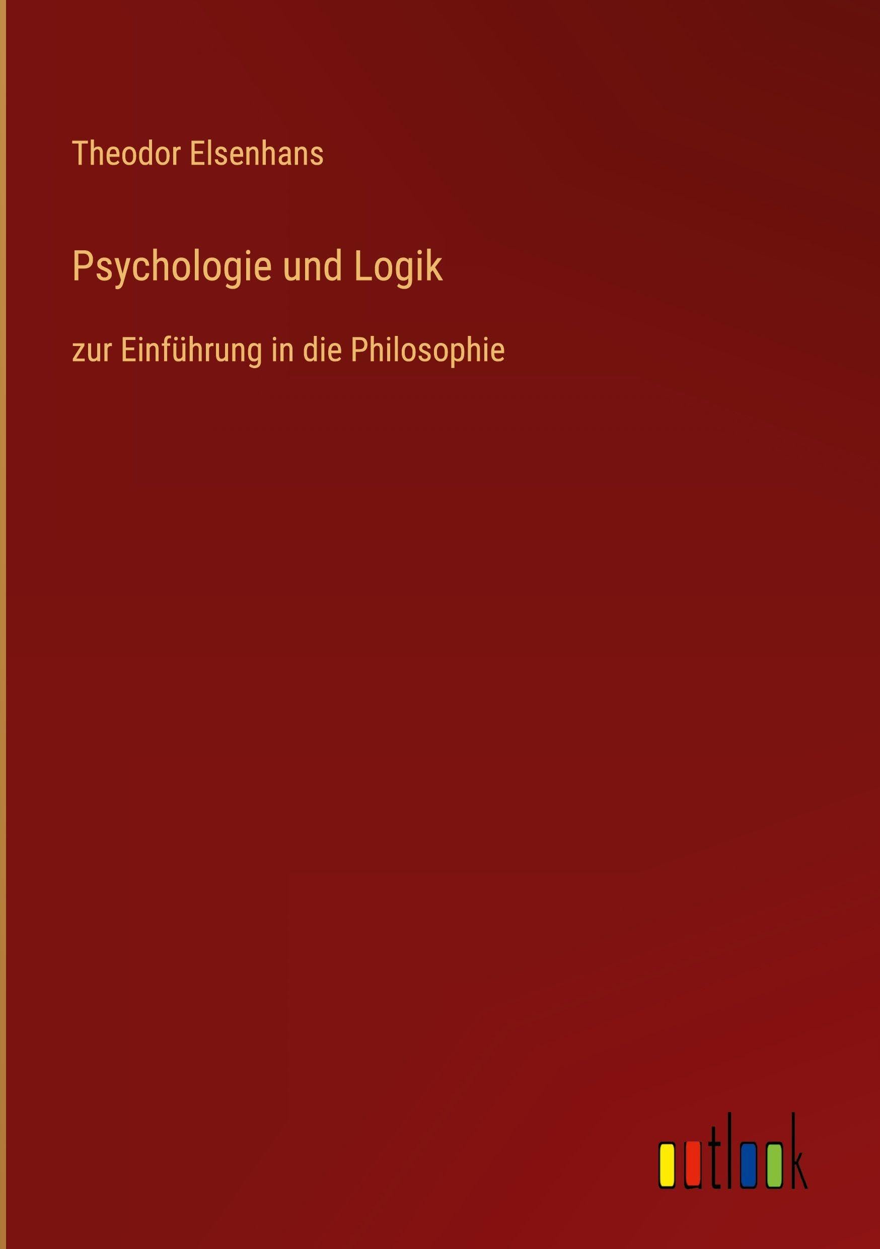 Psychologie und Logik: zur Einführung in die Philosophie