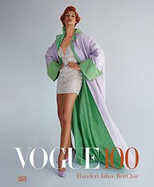 Vogue 100: Hundert Jahre BritChic