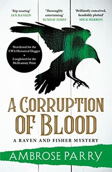 A Corruption of Blood: Nominiert: CWA Historical Dagger, 2022 (Raven and Fisher Mystery, 3, Band 3)