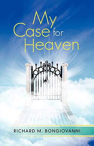 My Case For Heaven