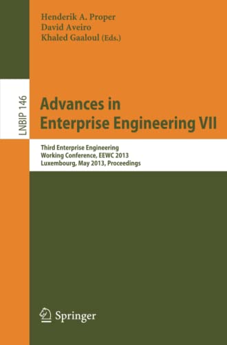 Advances in Enterprise Engineering VII: Third Enterprise Engineering Working Conference, EEWC2013, Luxembourg, May 13-14, 2013, Proceedings (Lecture Notes in Business Information Processing, Band 146)