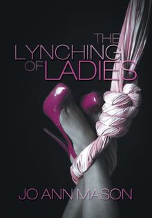 The Lynching of Ladies