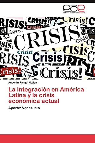 La Integración en América Latina y la crisis económica actual: Aporte: Venezuela