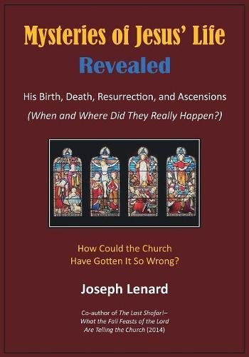Mysteries of Jesus' Life Revealed: His Birth, Death, Resurrection, and Ascensions