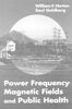 Horton, W: Power Frequency Magnetic Fields and Public Health
