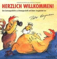 Herzlich Willkommen!: Eine Cartoongeschichte zu Schwangerschaft und Geburt